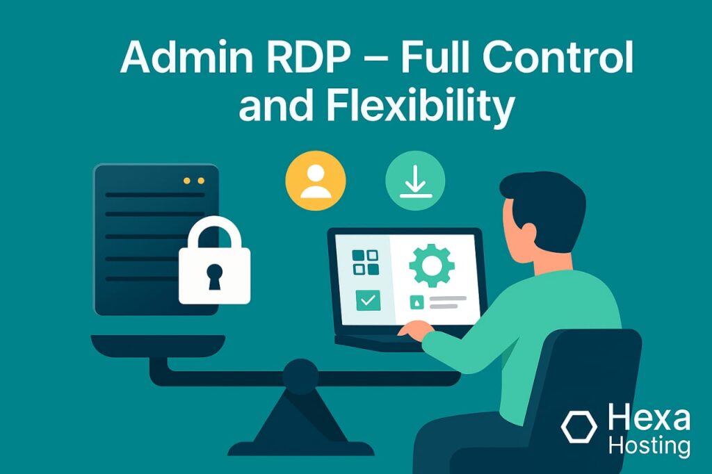 Admin RDP by Hexa Hosting. A secure remote desktop setup showing 